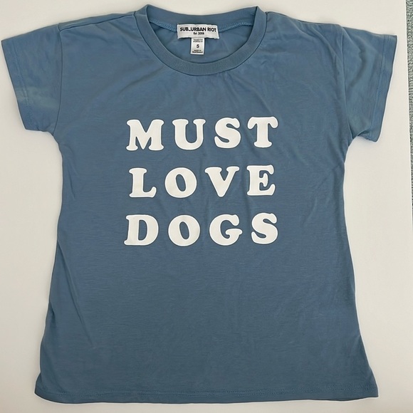 Sub_Urban Riot Must Love Dogs T-Shirt - Picture 2 of 5
